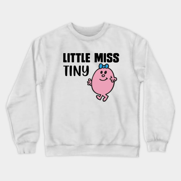 LITTLE MISS TINY Crewneck Sweatshirt by reedae